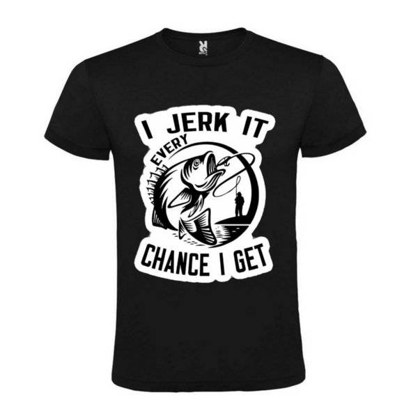 I JERK IT EVERY CHANCE I GET 9