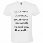 ,,FAC CE VREAU,CAND VREAU,SI CUM VREAU!DAR MAI INTAI IMI INTREB SOTIA.O SECUNDA...,,